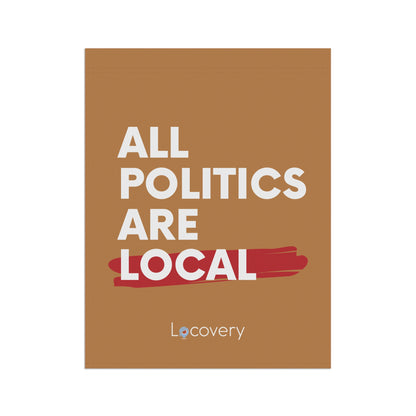 All Politics Are Local Garden Banner | Brown